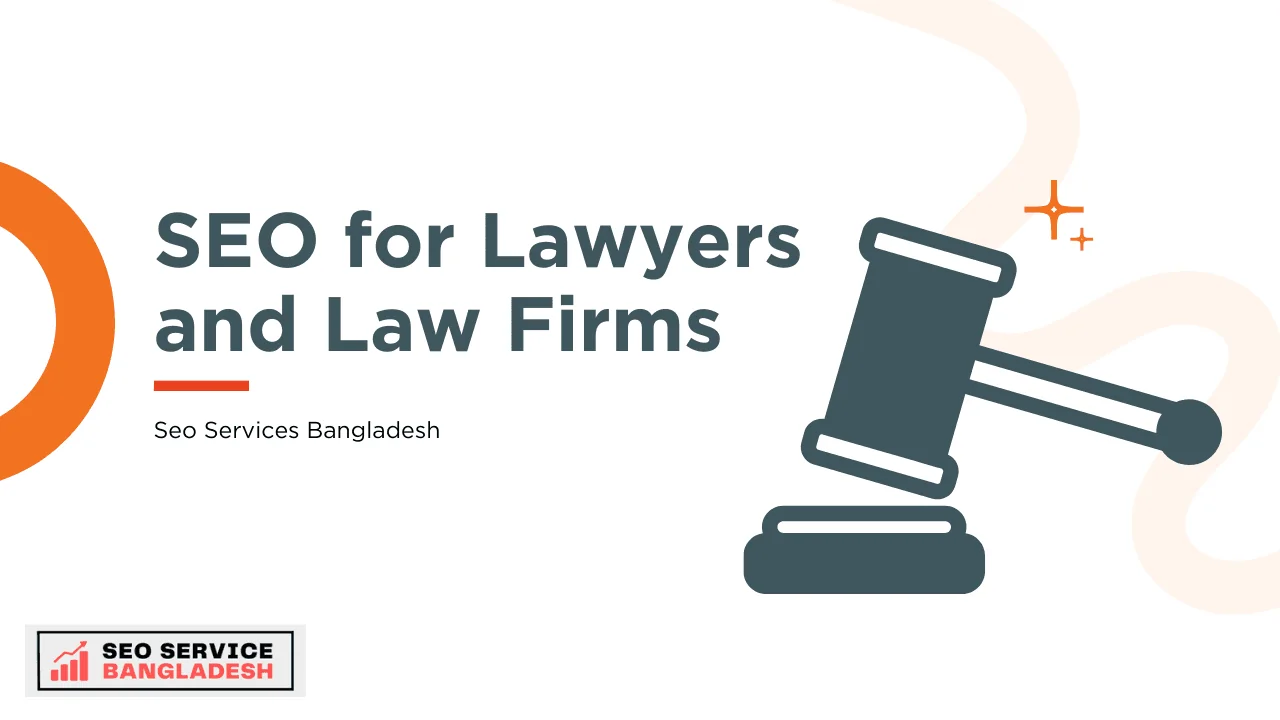 SEO for Lawyers and Law Firms in Bangladesh