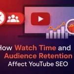 How Watch Time and Audience Retention